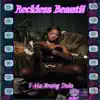 T-MA YOUNG DULA - Reckless Beautii (Mixtape)